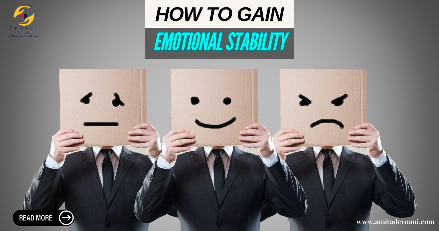 How to Gain Emotional Stability: A Guide to a Balanced Life